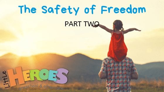 The Safety of Freedom – Part Two