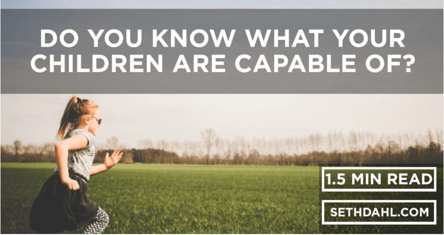 GUEST BLOG: Do You Know What Your Children Are Capable Of?