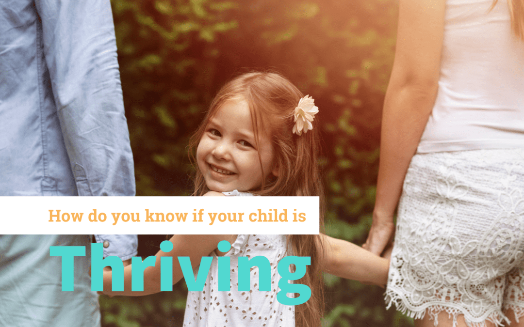How Can You Tell If Your Child Is Thriving?
